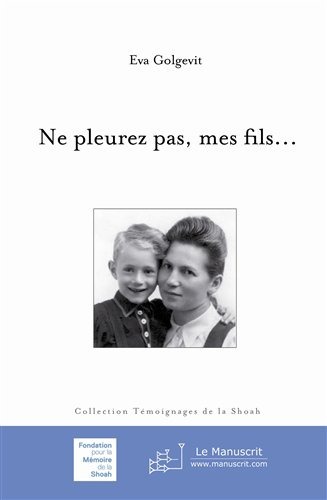 Ne pleurez pas, mes fils...