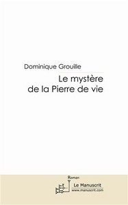 Le mystère de la pierre de vie