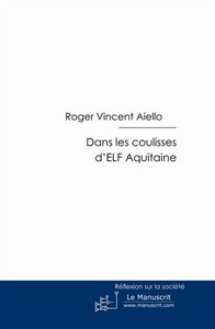 Dans les coulisses d'Elf Aquitaine