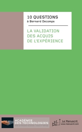 Dix questions à... Bernard Decomps. La validation des acquis de l'expérience