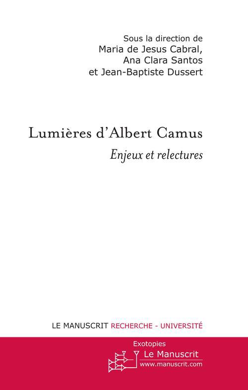Lumières d'Albert Camus. Enjeux et relectures