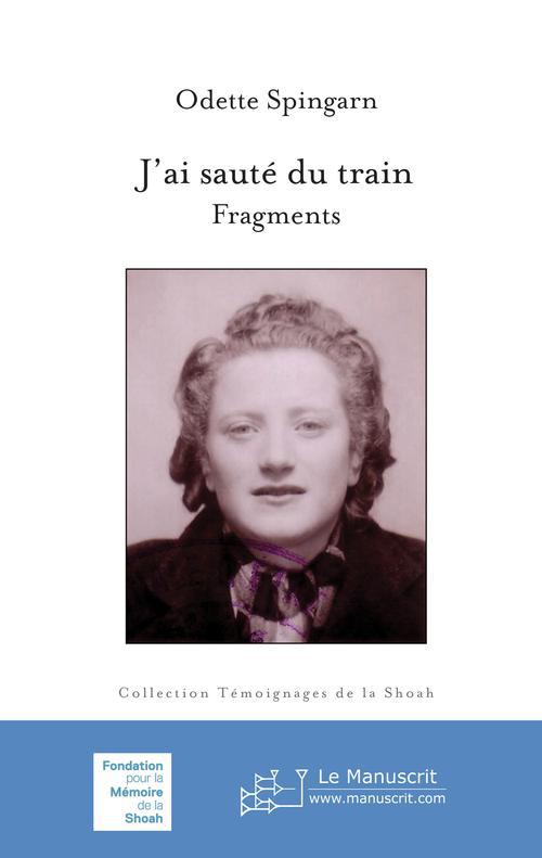 J'ai sauté du train. Fragments