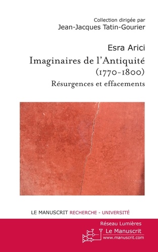 Imaginaire de l'Antiquité (1770-1800). Résurgences et effacements