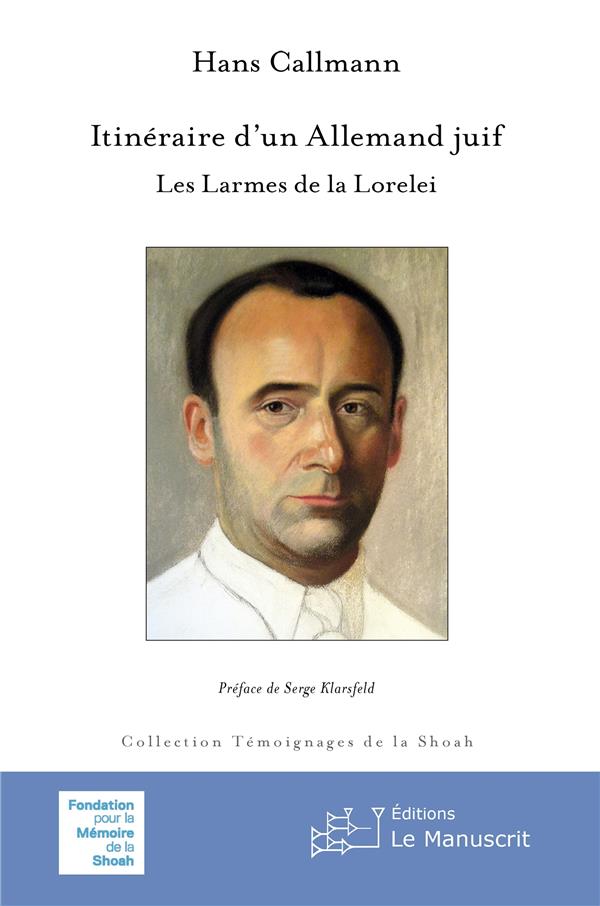 Itinéraire d'un allemand juif. Les larmes de la Lorelei
