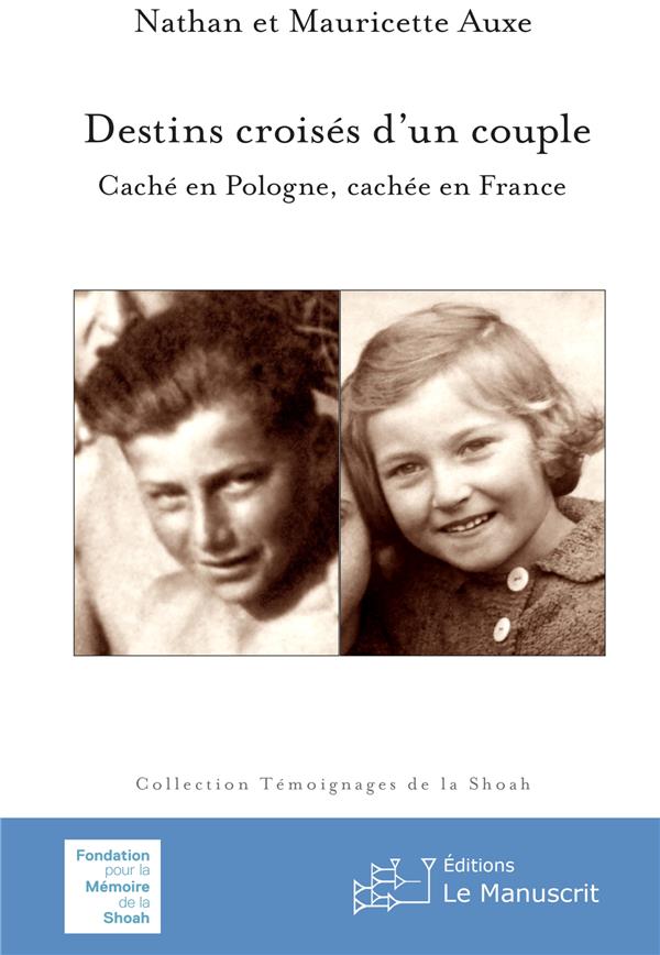 Destins croisés d’un couple. Caché en Pologne, cachée en France