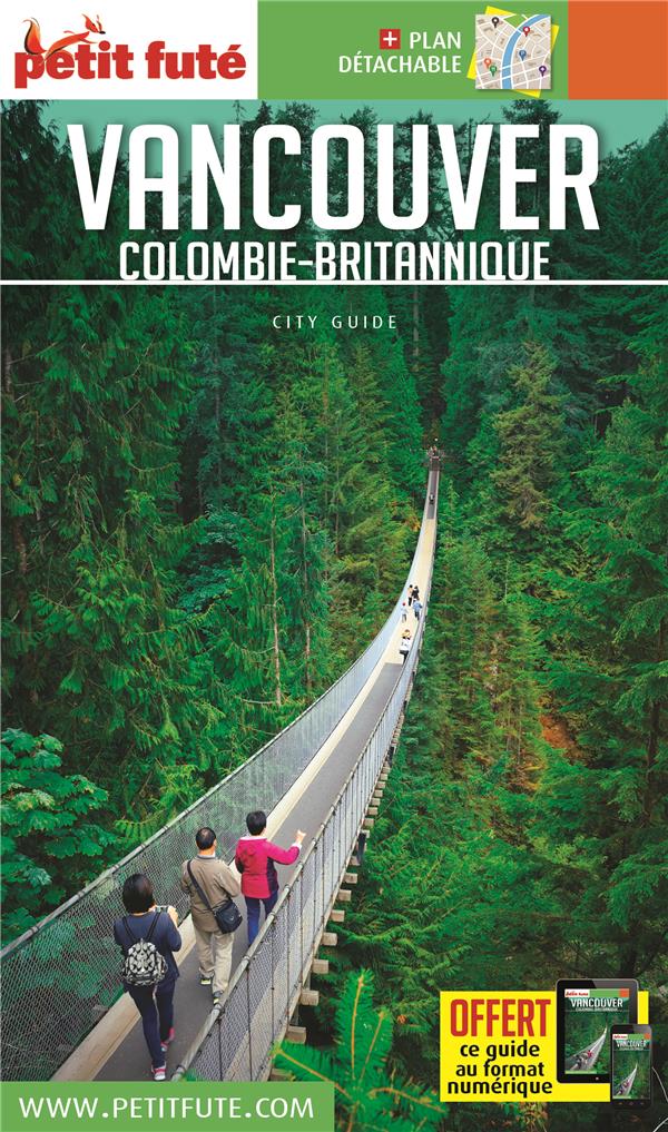 Petit Futé Vancouver. Colombie-Britannique, Edition 2019, avec 1 Plan détachable