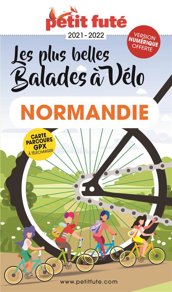 Petit Futé Les plus belles balades à vélo Normandie. Edition 2021-2022