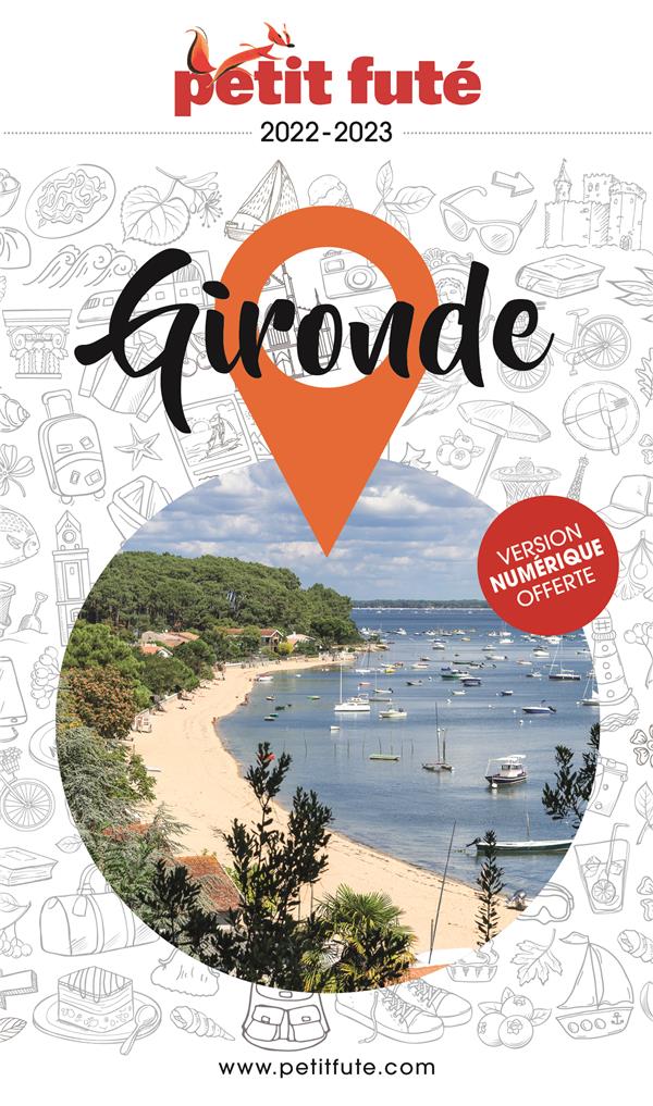Petit Futé Gironde. Edition 2022-2023