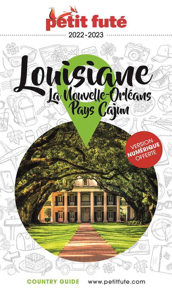 Petit Futé Louisiane. La Nouvelle-Orléans ; Pays Cajun, Edition 2023-2024