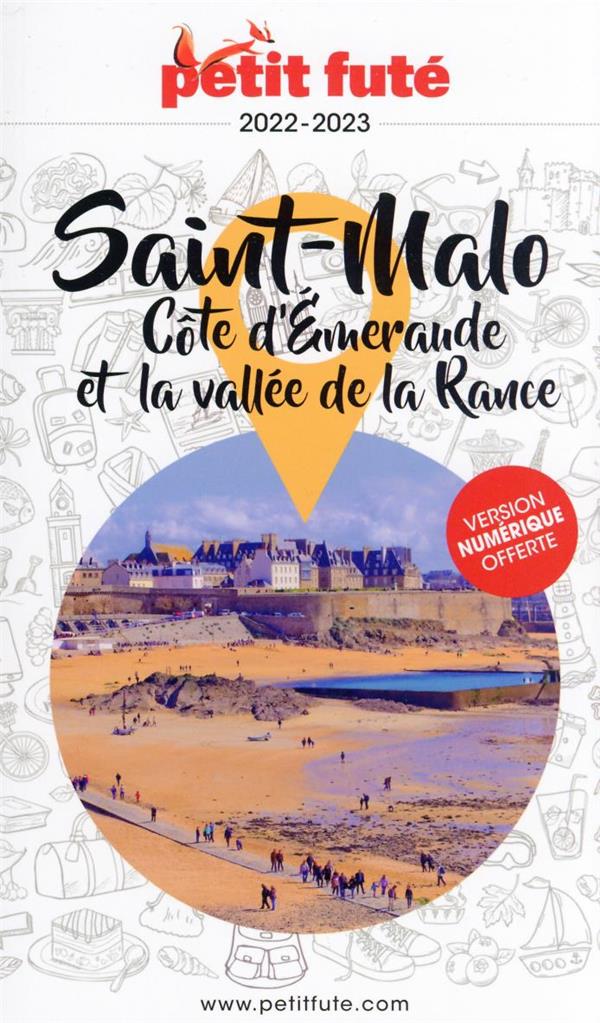 Petit Futé Saint Malo, Côte d'Emeraude et Vallée de la Rance. Edition 2022-2023