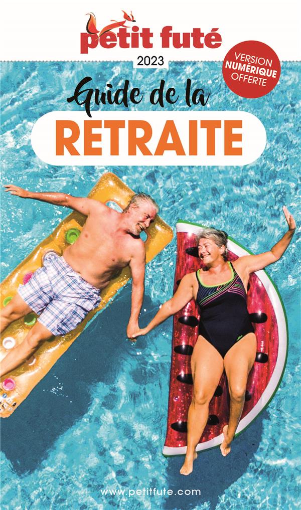Guide de la retraite. Edition 2023