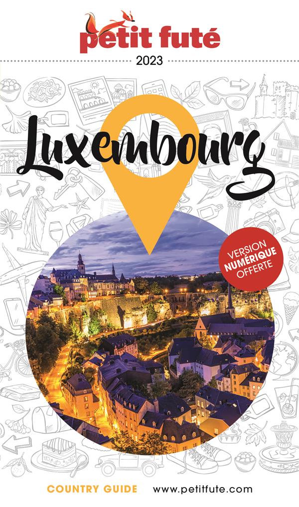 Petit Futé Luxembourg. Edition 2023