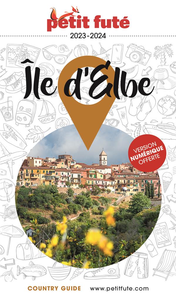 Petit Futé Ile d'Elbe. Edition 2023-2024