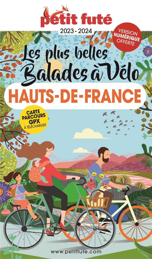 Petit Futé Les plus belles Balades à vélo Hauts-de-France. Edition 2023-2024