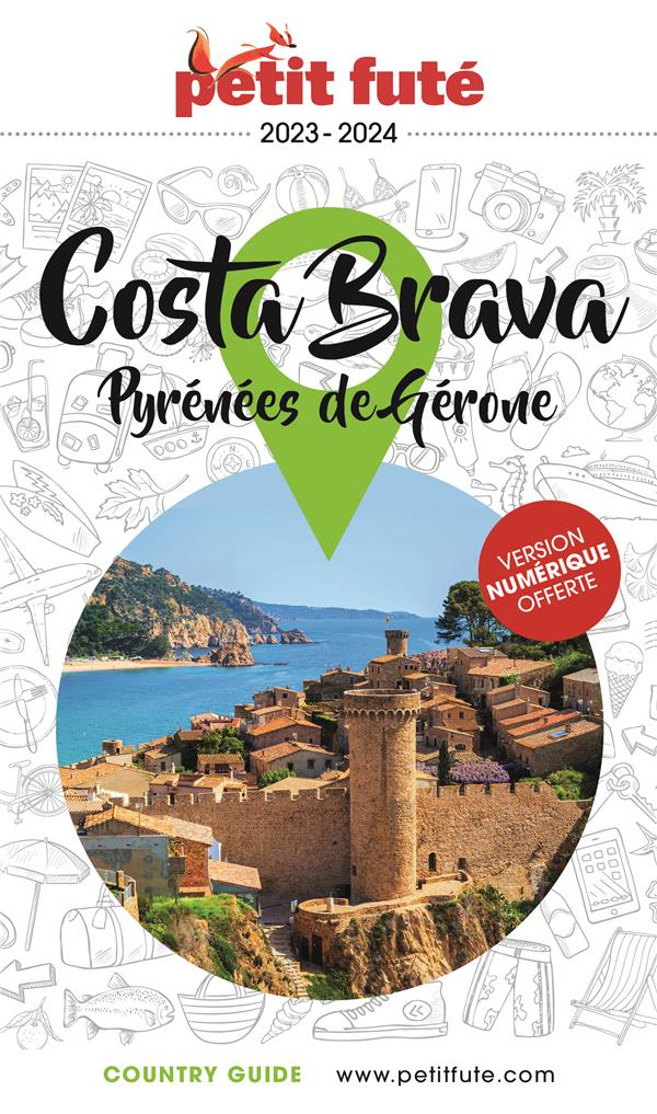 Petit Futé Costa Brava. Pyrénées de Gérone, Edition 2023-2024