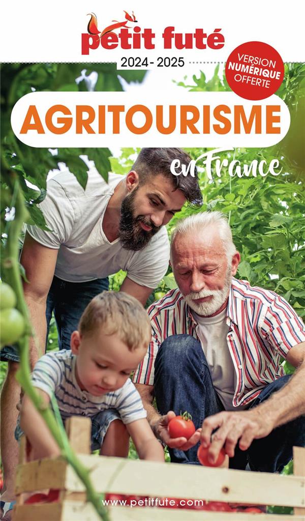 Petit Futé Agritourisme en France. Edition 2024-2025