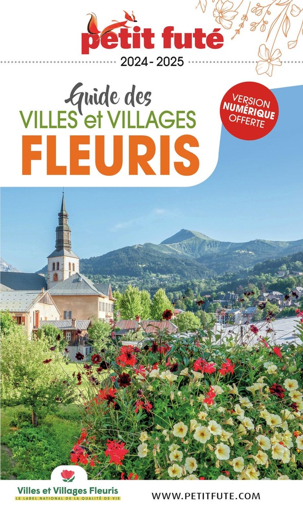Petit Futé Guide des villes et villages fleuris. Edition 2024-2025