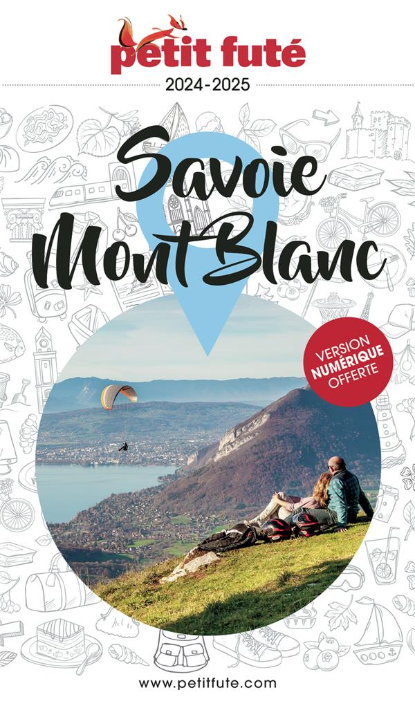 Petit Futé Savoie-Mont-Blanc. Edition 2024-2025