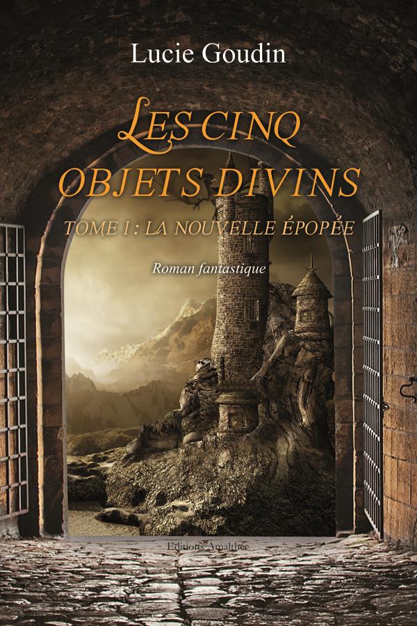 Les cinq objets divins Tome 1 : La nouvelle épopée