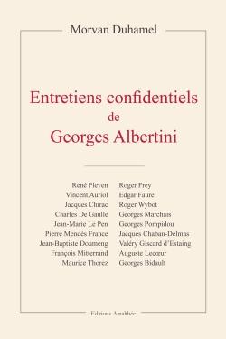 Entretiens confidentiels de Georges Albertini