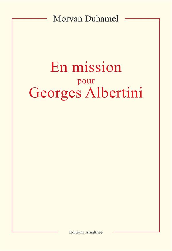 EN MISSION POUR GEORGES ALBERTINI