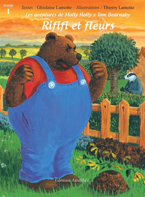 Les aventures de Molly Holly et Tom Bearnaby Tome 1 : Rififi et fleurs