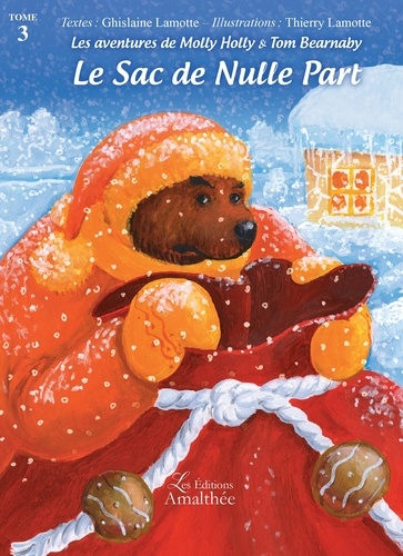 Les aventures de Molly Holly et Tom Bearnaby Tome 3 : Le Sac de Nulle Part