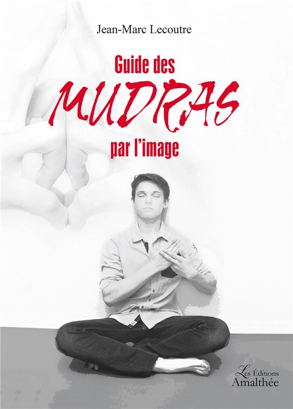 Guide des mudras par l'image