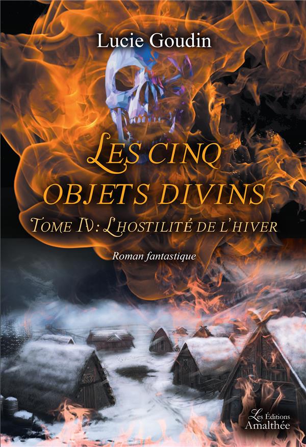 Les cinq objets divins Tome 4 : L'hostilité de l'hiver