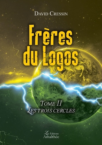 Frères du Logos Tome 2 : Les trois cercles