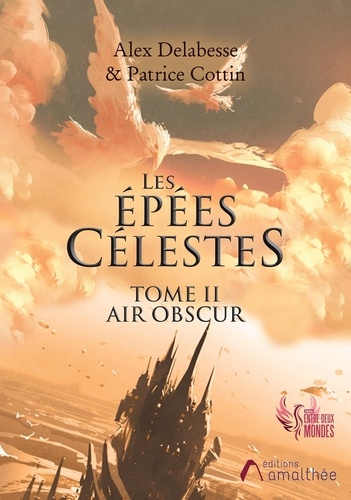 Les épées célestes Tome 2 : Air obscur