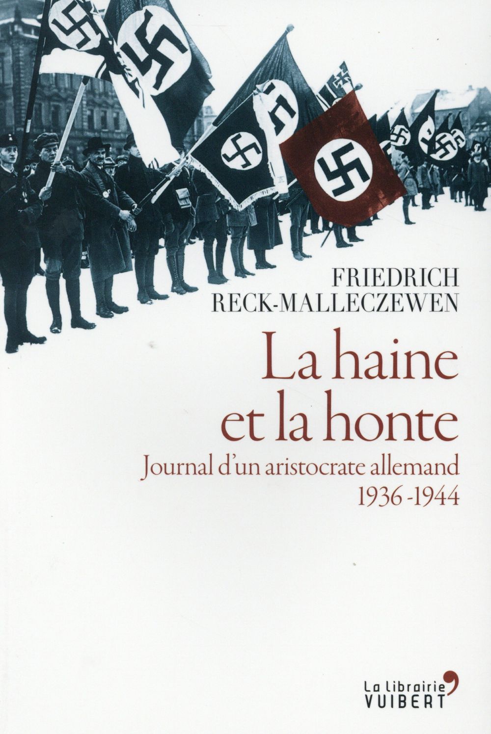 La haine et la honte. Journal d'un aristocrate allemand 1936-1944