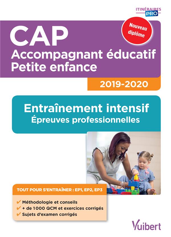 CAP Accompagnant éducatif Petite enfance. Entraînement intensif, épreuves professionnelles - EP1, EP