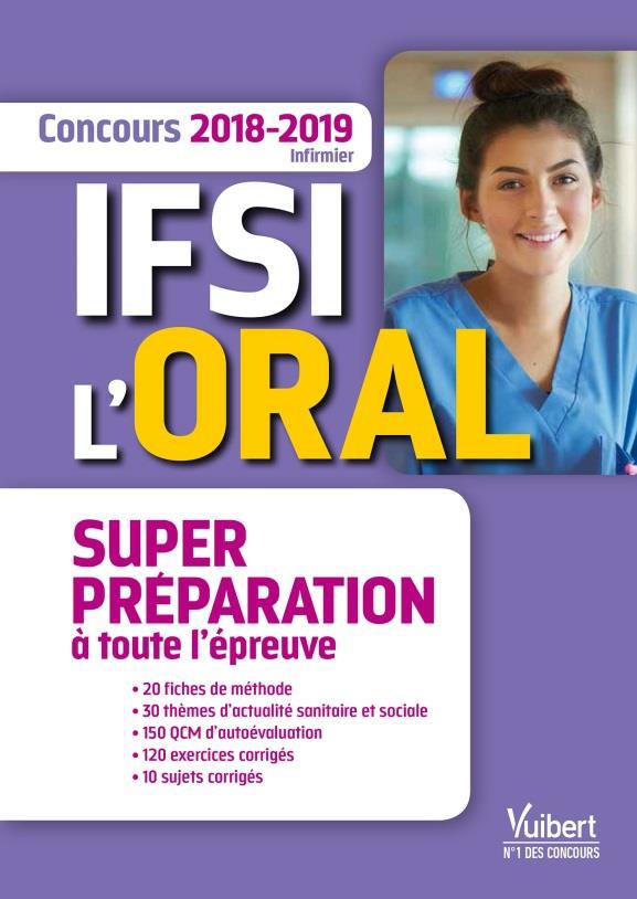 IFSI, l'oral. Concours infirmier, Edition 2018-2019