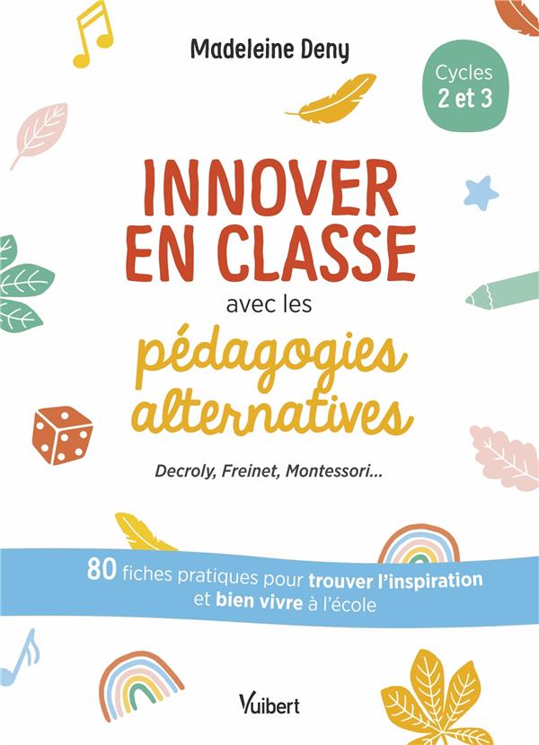 Innover en classe avec les pédagogies alternatives cycles 2 et 3