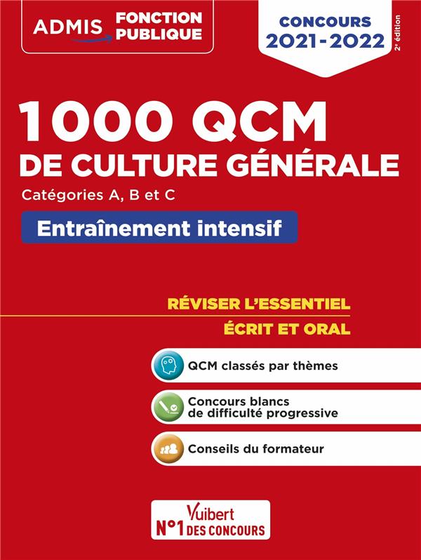 1000 QCM de culture générale. Entraînement intensif Catégories A, B et C, Edition 2021-2022
