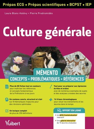 Culture générale prépas ECG, prépas scientifiques, BCPST, IEP. Mémento : concepts, problématiques, r