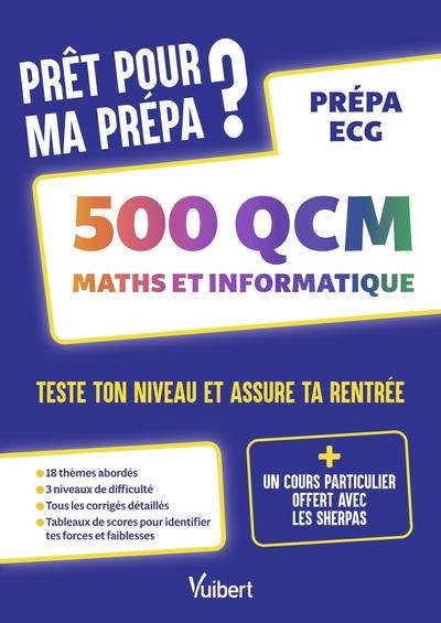 Prêt pour ma prépa ? 500 QCM maths et informatique prépas ECG. Teste ton niveau et assure ta rentrée