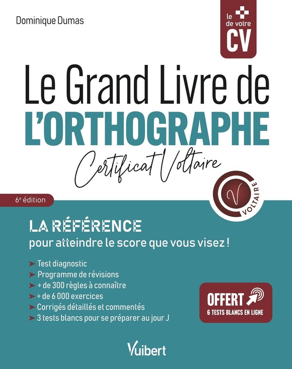Le Grand Livre de l'orthographe. Certificat Voltaire, 6e édition