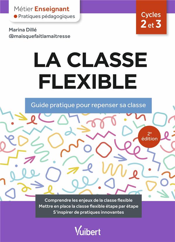 La classe flexible. Guide pratique pour repenser sa classe