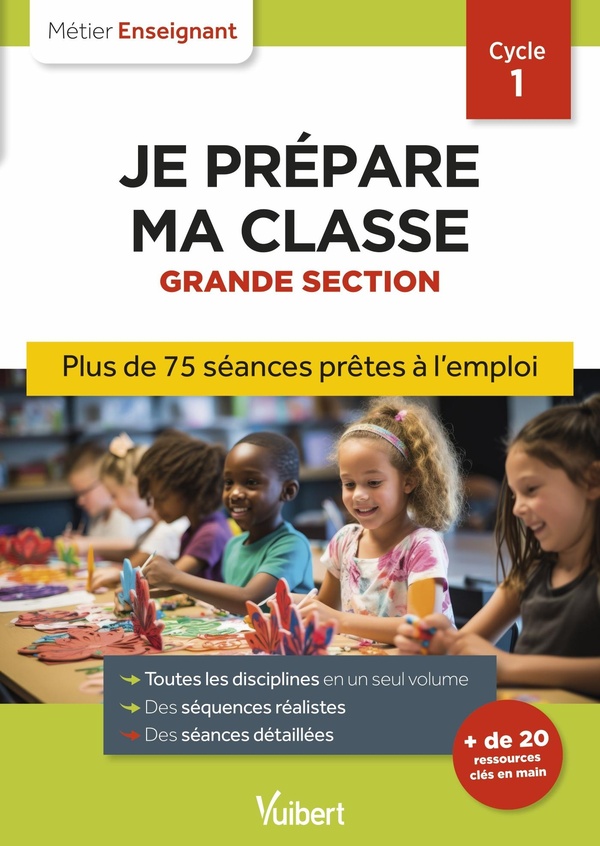 Je prépare ma classe Grande Section Cycle 1. 3e édition