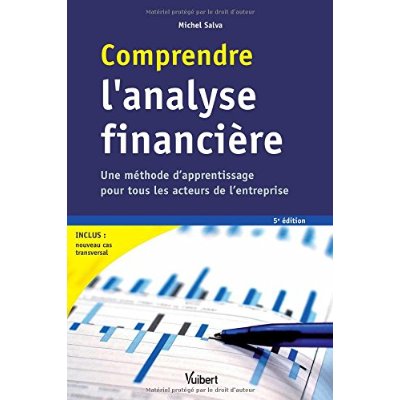 Comprendre l'analyse financière. Une méthode d'apprentissage pour tous les acteurs de l'entreprise,