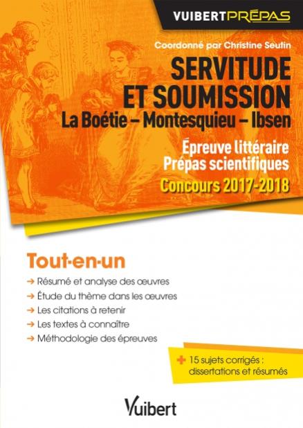 Servitude et soumission : La Boétie - Montesquieu - Ibsen. Epreuve littéraire Prépas scientifiques C