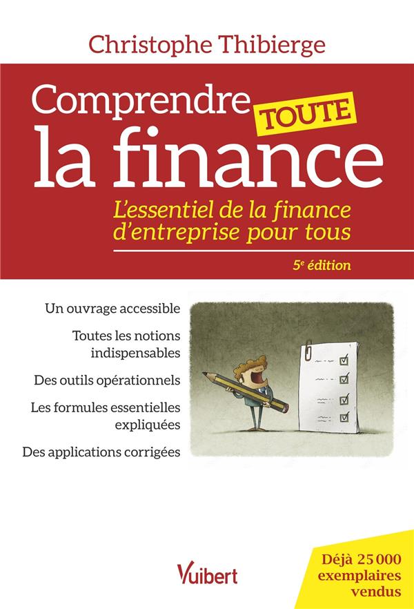 Comprendre toute la finance. L’essentiel de la finance d’entreprise pour tous. 5e ed