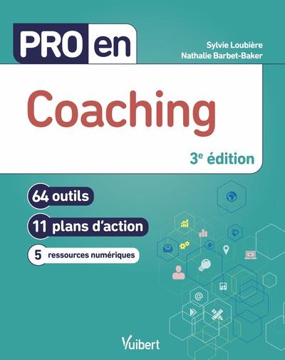 Pro en coaching. 64 outils, 11 plans d'action, 5 ressources numériques, 3e édition