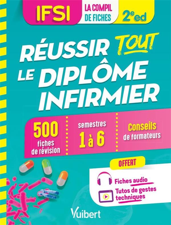 IFSI - Réussir tout le Diplôme infirmier en 500 fiches de révision. Semestres 1 à 6, 2e édition
