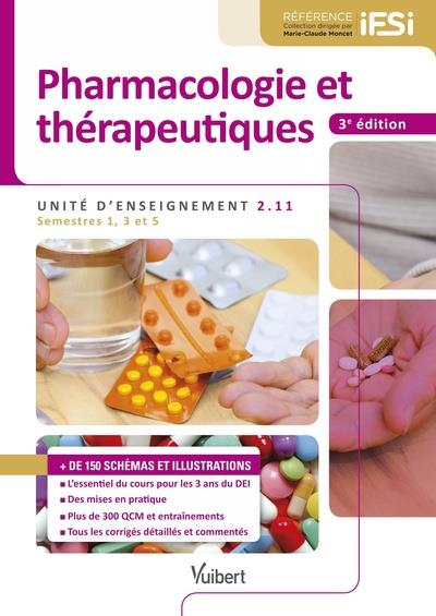 Pharmacologie et thérapeutiques. UE 2.11, semestres 1, 3 et 5, 3e édition