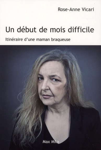 Un début de mois difficile. Itinéraire d'un maman braqueuse
