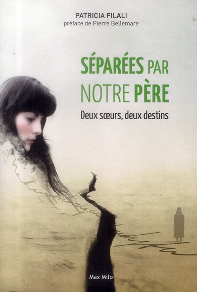 Séparées par notre père. Deux soeurs, deux destins