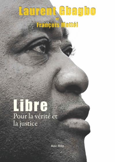 Libre. Pour la vérité et la justice